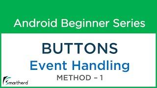 #13 Android Tutorial : Buttons Part - 1 Method - 1