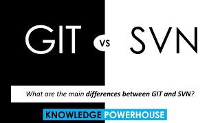 What are the main differences between GIT and SVN?
