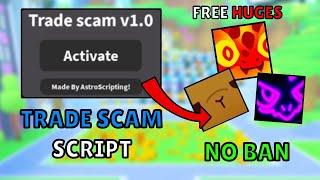 *NEW* OP Trade Scam Script | Pet Simulator 99 | Free Huges