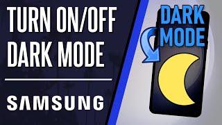 How to Turn ON or Turn OFF Dark Mode on Samsung Phone