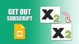 How to get out of subscript in google slides