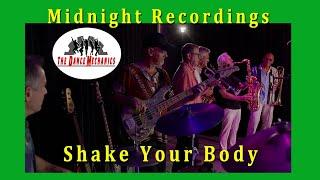 Shake Your Body - Midnight Recording - The Dance Mechanics