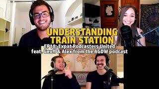 EP18: Expat Podcasters United feat. Geoff & Alex from the AGDW podcast