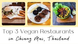 Top 3 Vegan Restaurants in Chiang Mai, Thailand