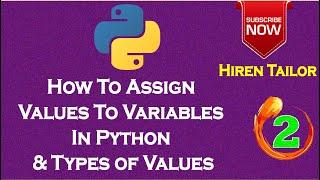 How To Assign Values To Variables In Python & Types of Values