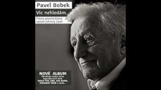 Pavel Bobek - Víc nehledám (oficiální stream)