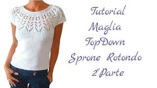 2°ParteMagnolia #Maglia con sprone Rotondo #TopDown FREE 15  DAY ⬇⬇⬇⬇