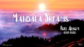 Mandala Dreams: Full Album (2017-2022)