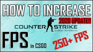 FPS INCREASE / BOOST IN CSGO | 2020 UPDATE | 250+ FPS