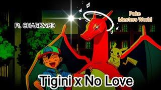 CHARIZARD X TIGINI X NO LOVE @PokeMastersWorld #pokemon #tiginixnolove