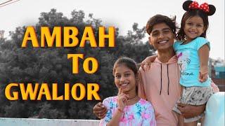 Ambah To Gwalior || Vikash Karoriya Vlogs ||