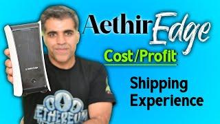 Aethir Edge Device Profit/Cost & Shipping Review - Checker Nodes daily ATH Mining Profit | Crypto1O1