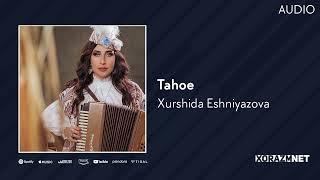 Xurshida Eshniyazova - Tahoe (AUDIO)