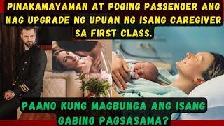 PINAKAMAYAMAN AT POGING PASSENGER ANG NAG UPGRADE NG UPUAN NG ISANG CAREGIVERSA FIRST CLASS