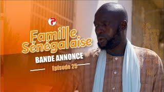 Famille Sénégalaise Saison 3 - BANDE ANNONCE Épisodes 25