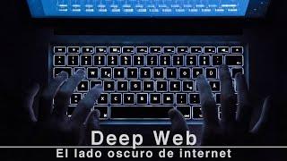 Deep Web | ¿Qué es? El lado más oscuro de Internet