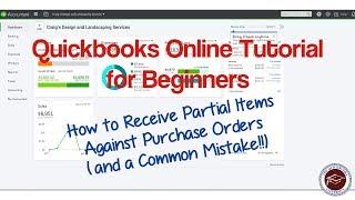 Quickbooks Online Tutorial for Beginners - How to Receive Partial Items Against Purchase Orders