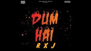 RXJ - DUM HAI | REMIX | Prod. By SXKSHAM |