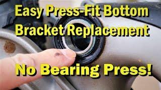 Easy Press-Fit Bottom Bracket Replacement