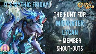 Gems of War Mythic Friday! The Hunt for Midwinter Lycan + Member Shout Outs & Genki Being Loopy!