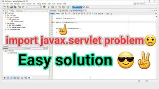 import javax.servlet not exist or not found solution in neatbeans !! servlet not found problem