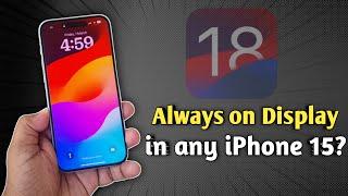 Use always on display (AOD) in any iPhone after iOS 18