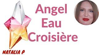 СОЧНЫЙ МАНГОВЫЙ КРУИЗНЫЙ АНГЕЛ ОТ МЮГЛЕР 2019!  ANGEL EAU CROISIERE 2019 MUGLER