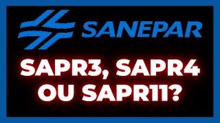 SANEPAR | QUAL COMPRAR: SAPR3 SAPR4 OU SAPR11 | sapr4 para dividendos sapr4 vale a pena luiz barsi