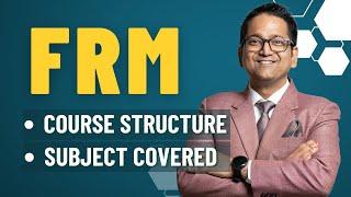 FRM Course Structure | FRM Subjects | Explained by CA Raj K Agrawal