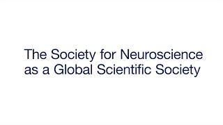 The Society for Neuroscience as a Global Scientific Society