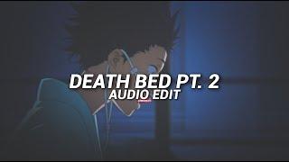 Death Bed Pt. 2 - Powfu [Edit Audio]