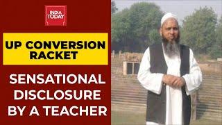 Sensational Disclosure By A Teacher In UP Conversion Racket | Breaking News | India Today