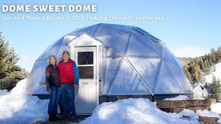 Dome Sweet Dome - Joe and Nancy Drake's 22' Growing Dome Greenhouse