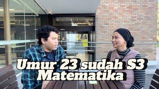 Academic Talks Eps. 3 (Part 1): Umur 23 sudah S3 di bidang Matematika