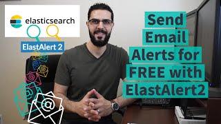 Send Email Alerts for FREE with ElastAlert2