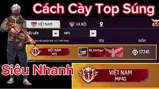 Cách Cày Top Súng Thông Thạo Tử Chiến (Free Fire) Đơn Giản Nhất