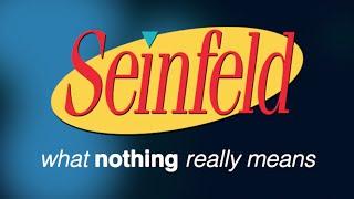 Seinfeld: What "Nothing" Really Means