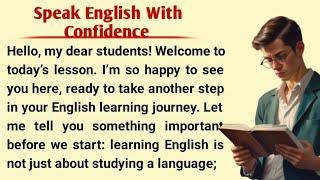 Speak English With Confidence | Improve Your English Skills | Graded Reader | Learn English