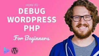 Tips & Tricks For Debugging WordPress PHP