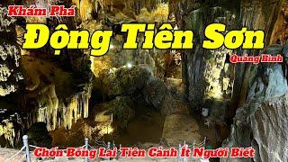 Khám Phá Động Tiên Sơn - Quảng Bình 2024 | Hang Động Tuyệt Đẹp ít Người Biết | Hướng Dẫn Chi Tiết