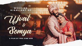 Ujval & Somya | Teri Deevani | Best Hindu Wedding Cinematic Highlight | Pro Cine Hub