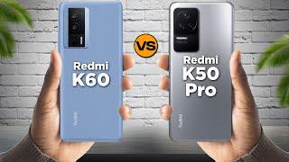 Xiaomi Redmi K60 vs Xiaomi Redmi K50 Pro
