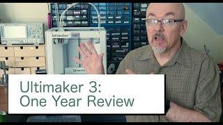 Ultimaker3 review After 1 year