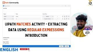 UiPath | UiPath Matches Activity | Extracting Data Using Regular Expressions Introduction | English