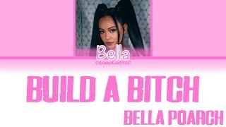 Bella Poarch - Build A B!tch (Color Coded Lyrics English) | 390+ Subs Special