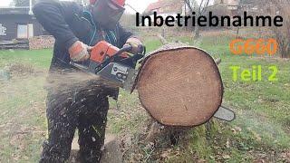 Holzfforma Farmertec G660 Teil 2 - Inbetriebnahme & erste Testschnitte MS660 Klon