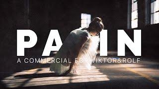 VIKTOR & ROLF Commercial " PAIN"