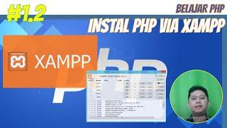 #1.2 Belajar PHP Dasar - Install PHP via XAMPP