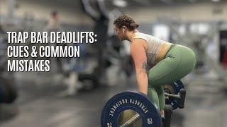 TRAP BAR DEADLIFT: Cues & Common Mistakes