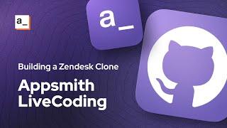 Appsmith LiveCoding - Building TicketSmith: a Zendesk Clone